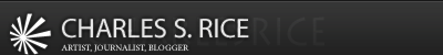 Charles S.Rice - Artist, Journalist